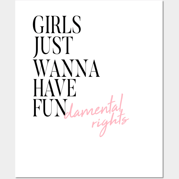 Girls Just Wanna Have Fundamental Rights Wall Art by MelissaJoyCreative